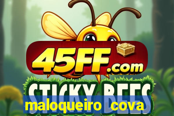 maloqueiro cova portal zacarias